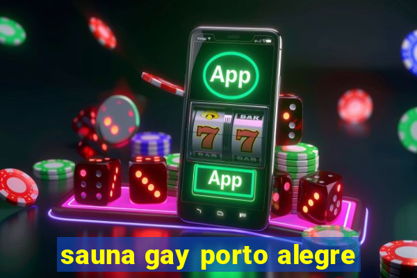 sauna gay porto alegre